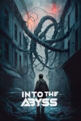 Into the Abyss (2022) Dual Audio [Hindi + Spanish] 480p | 720p | 1080p WEB-DL